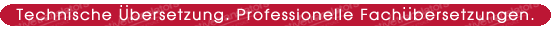Technische bersetzung. Professionelle Fachbersetzungen. Salzburg